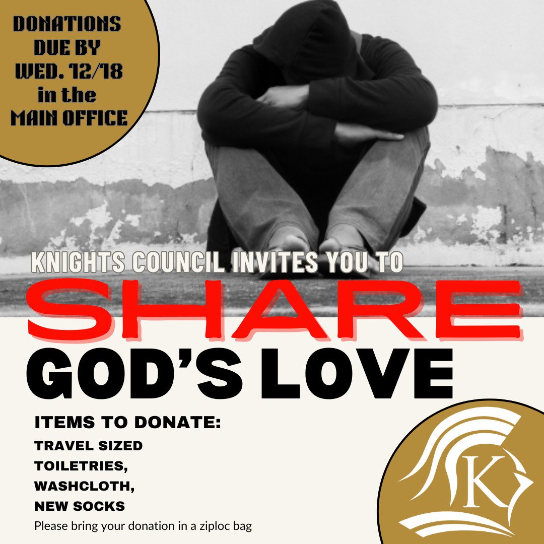 🌟 Spread Love, Share Hope 🌟

This holiday season, the Knights Council needs your help to make an impact on homelessness in Miami. 💛

🛍️ What to Donate:

 Travel-sized toiletries
 Washcloths
 New socks
 + 📦 Pack items in a Ziploc bag

📅 Donation