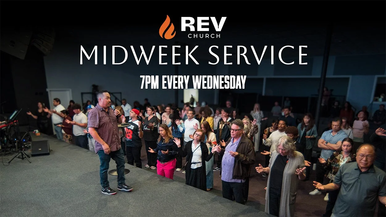 Midweek Service at REV Church SD in Vista, California on Wednesday nights at 7PM