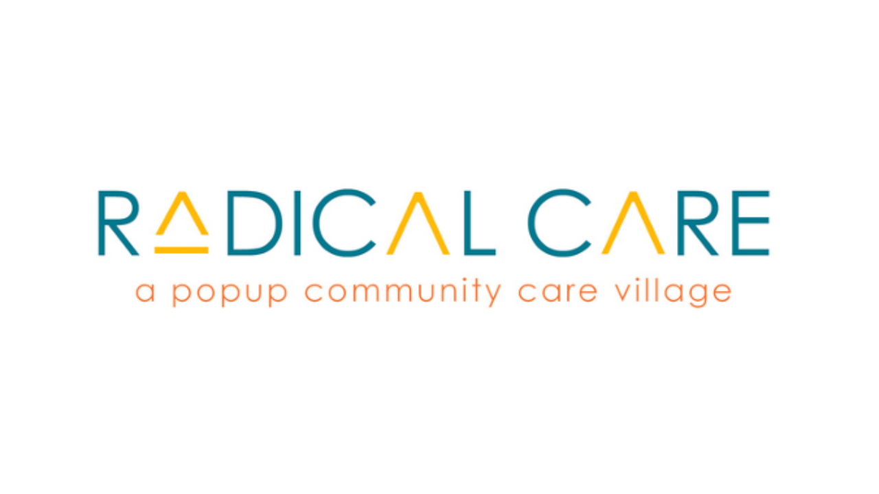 Radical CARE - A Community Care Pop Up