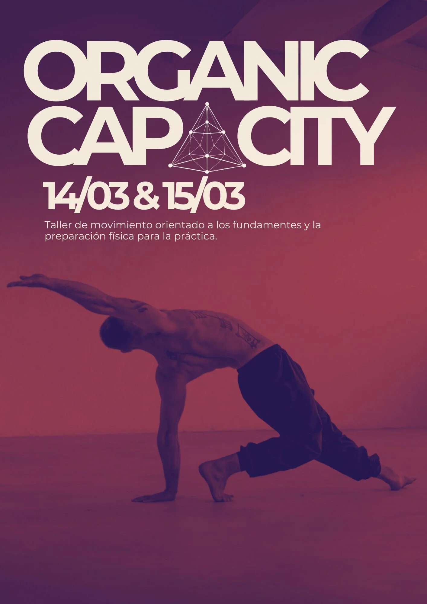 ORGANIC CAPACITY MADRID- 14/03 & 15/03