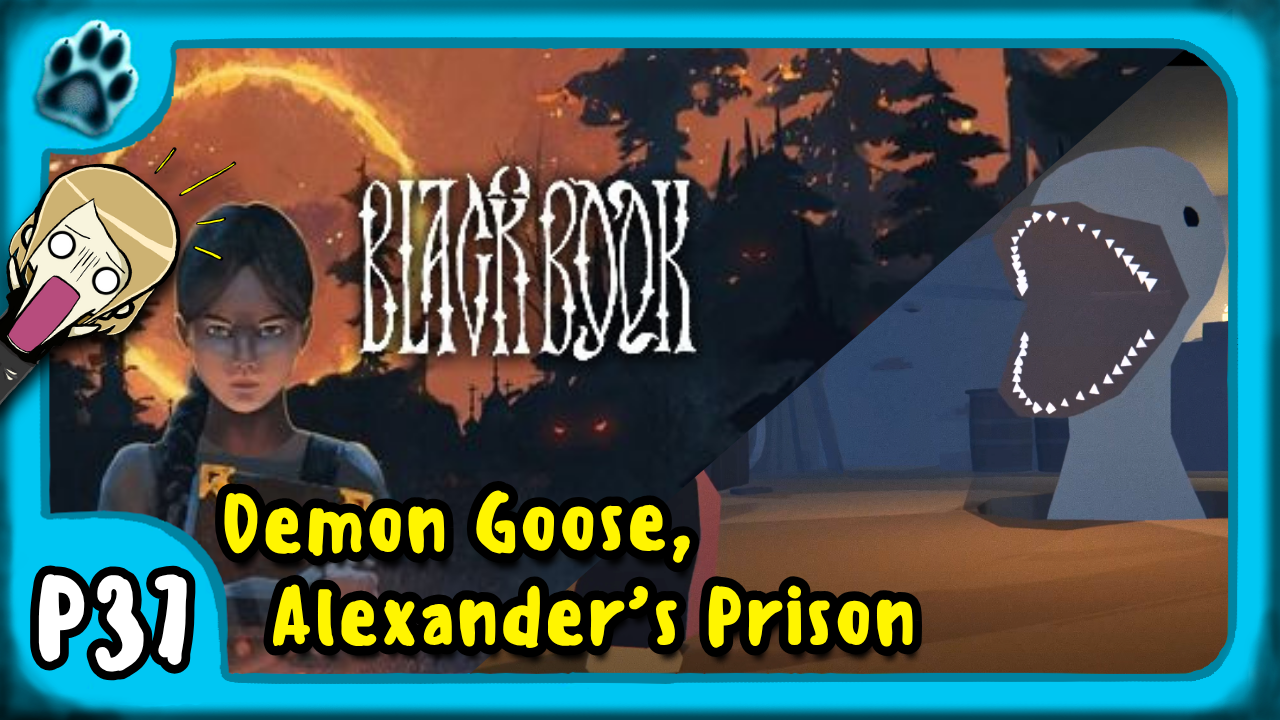 Black Book P37 | Demon Goose, Alexander’s Prison