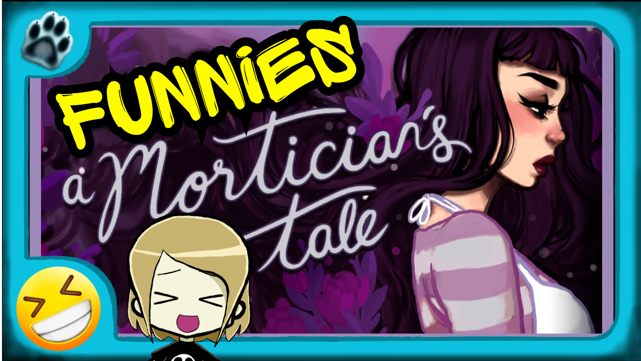 A Mortician’s Tale Funny Gaming Moments!