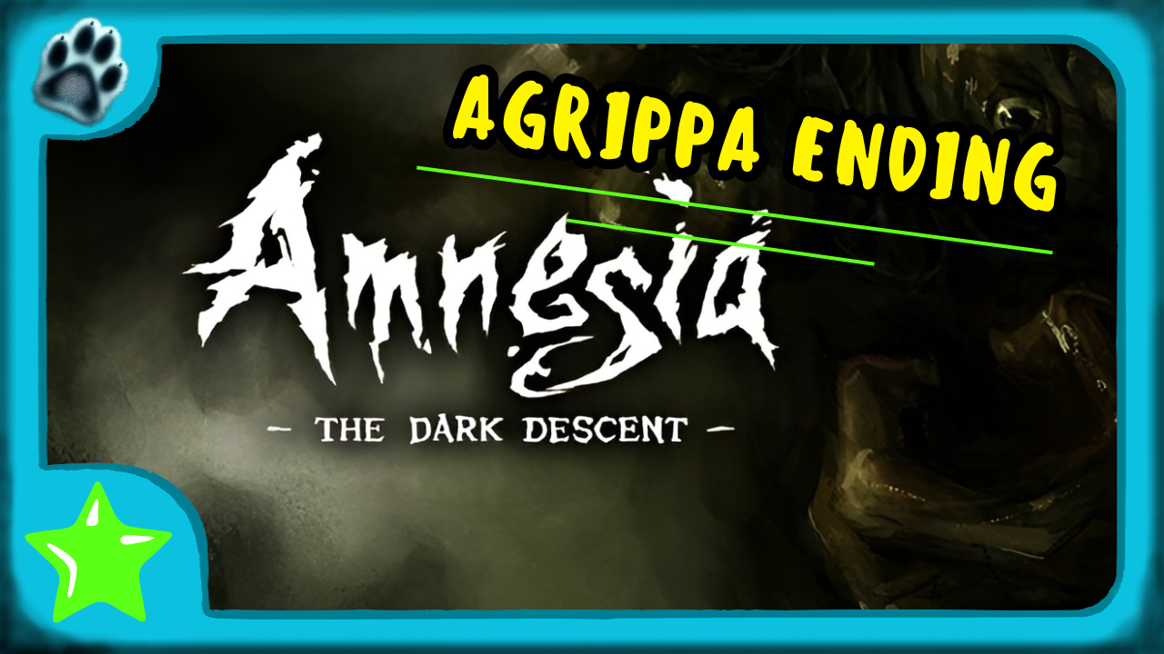 Amnesia: The Dark Descent Ending 2 | Agrippa