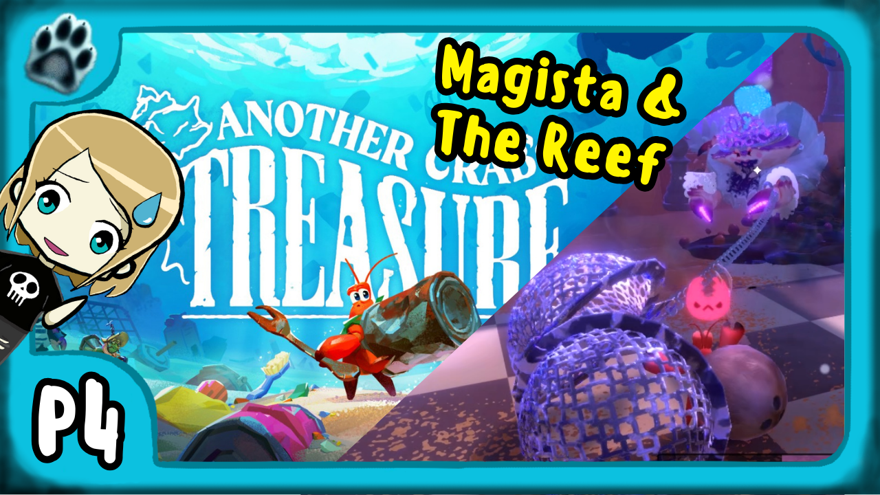 Another Crab’s Treasure Part 4 | Magista and The Reef