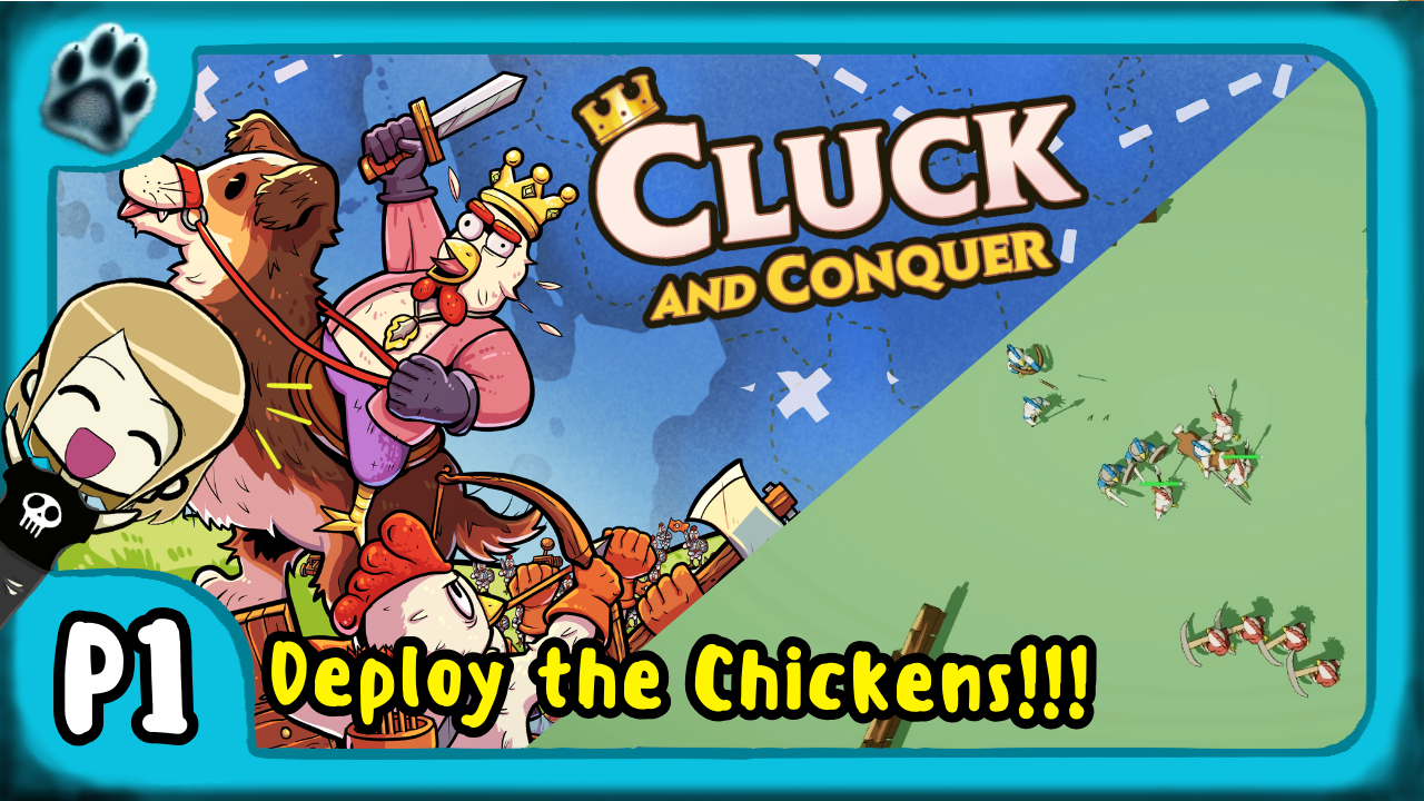 Cluck and Conquer P1 | Deploy the Chickens!!!
