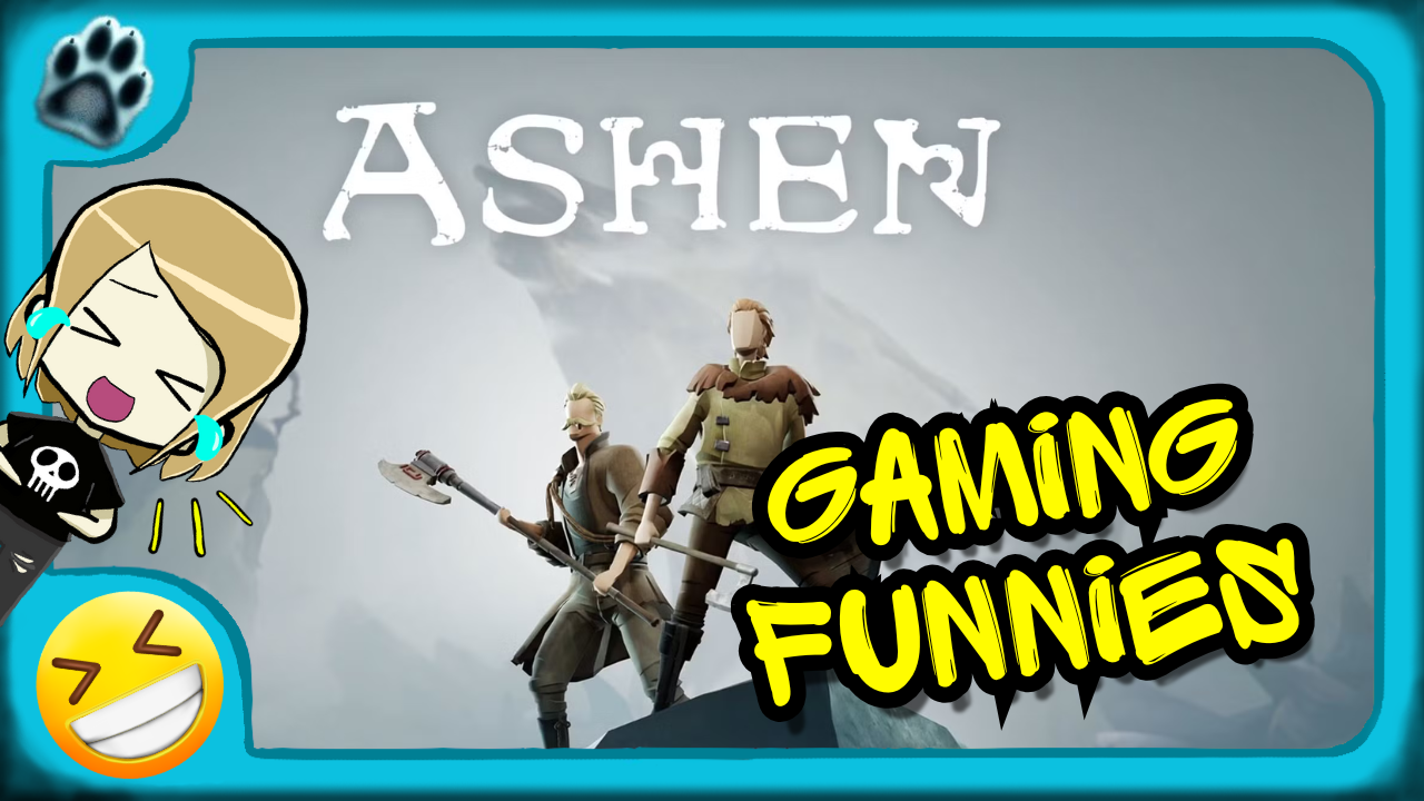 Ashen Funny Gaming Moments!