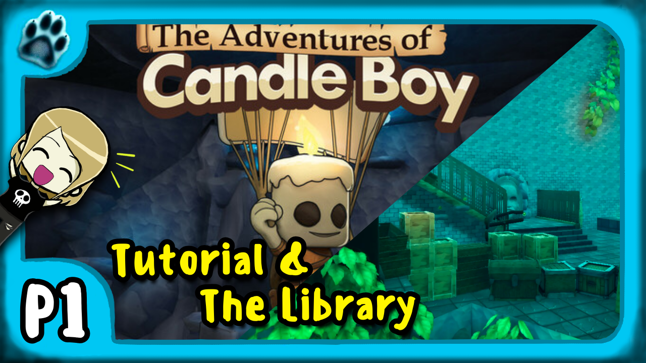 The Adventures of Candle Boy P1 | Tutorial & The Library