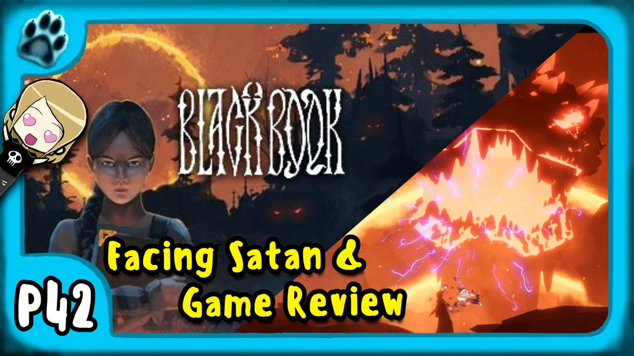 Black Book P42 | Facing Satan &amp; Game Review
