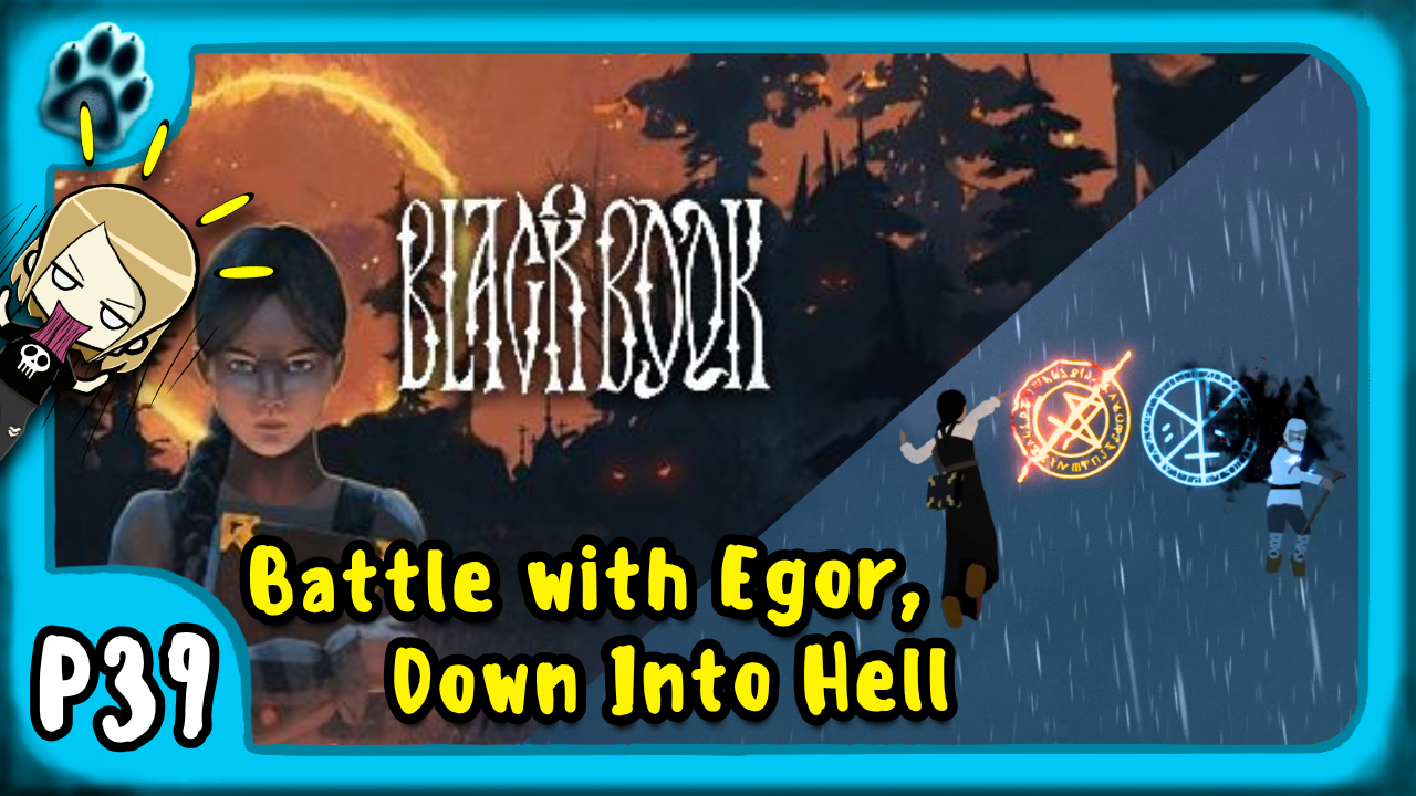 Black Book P39 | Battle with Egor, Down Into Hell