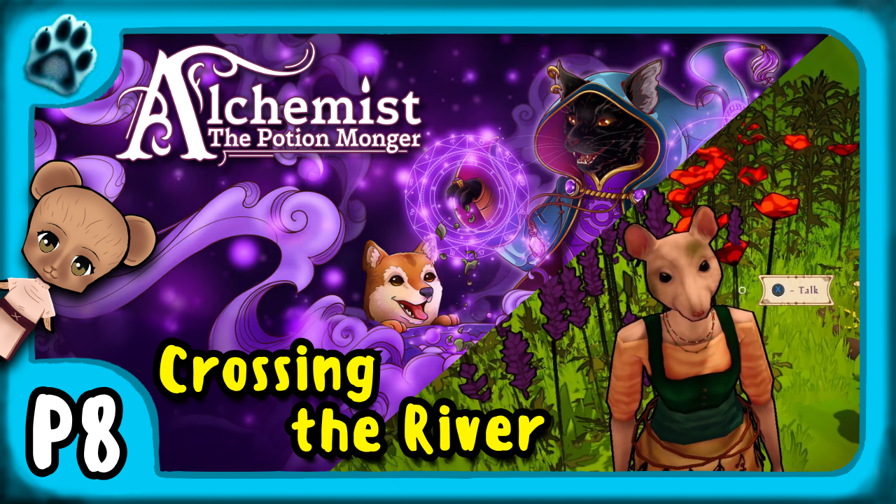 Alchemist: The Potion Monger P8 | Crossing the River