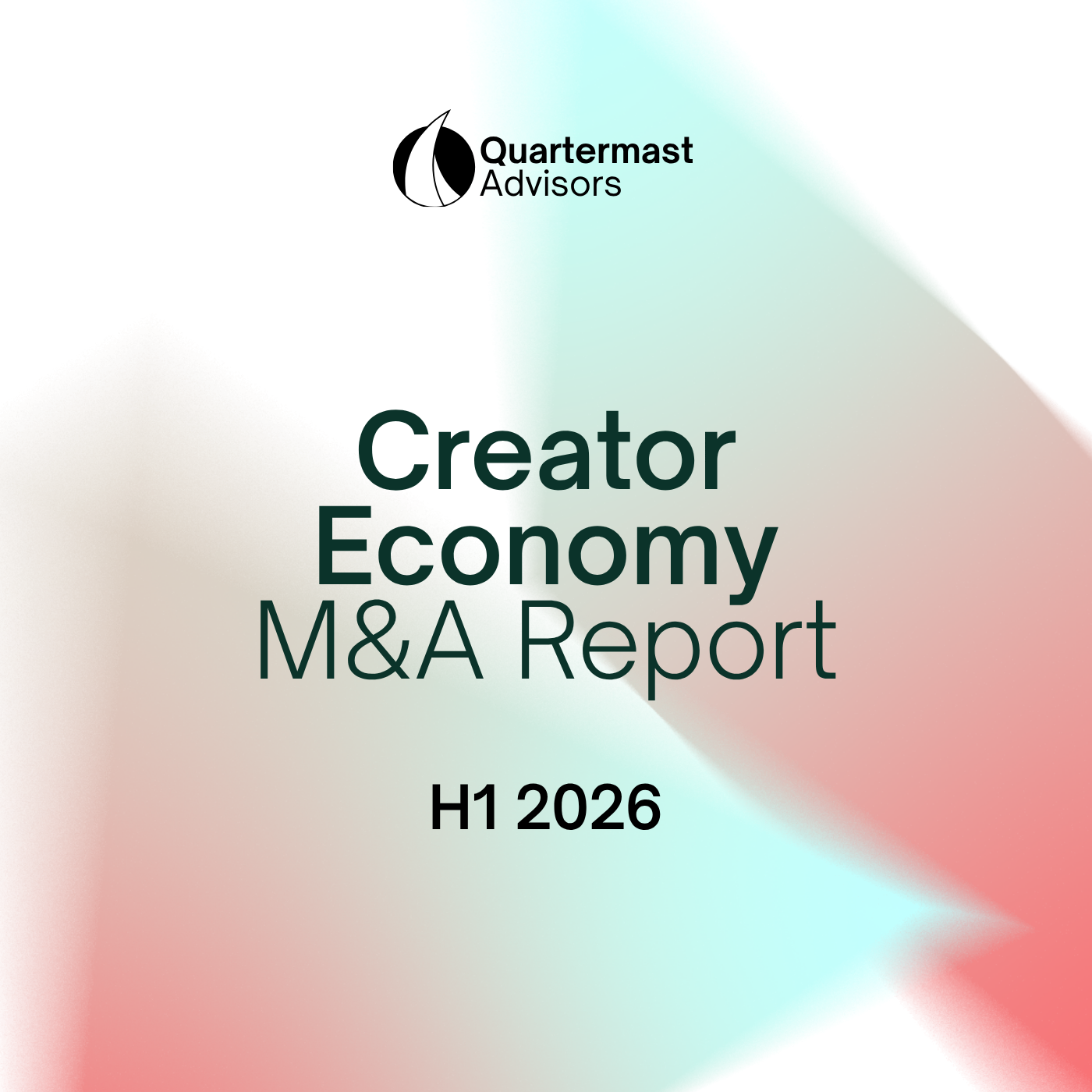 H1 2026 Creator Economy M&amp;A Report