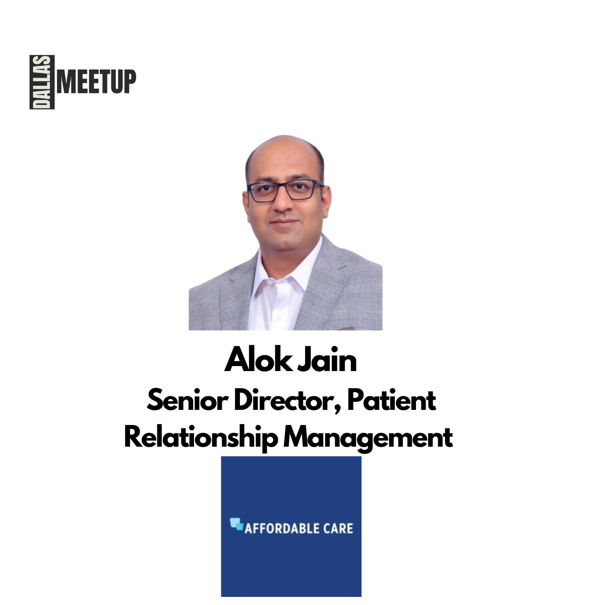 Alok Jain of Affordable Care to be featured at DallasMeetup