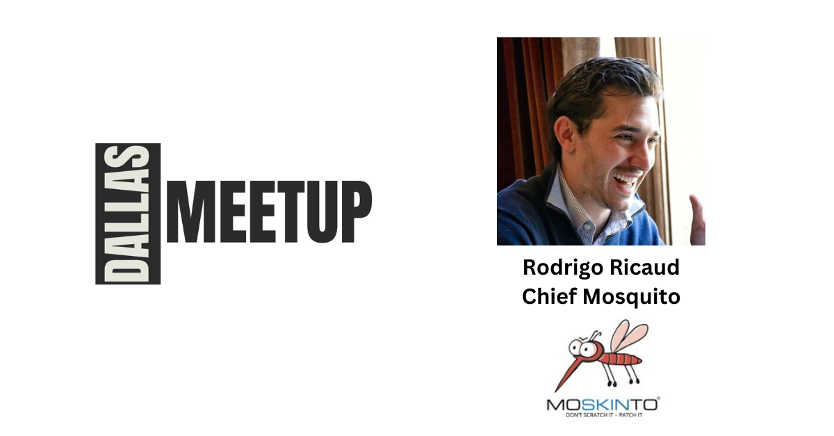 Rodrigo Ricaud of Moskinto USA to be featured at DallasMeetup