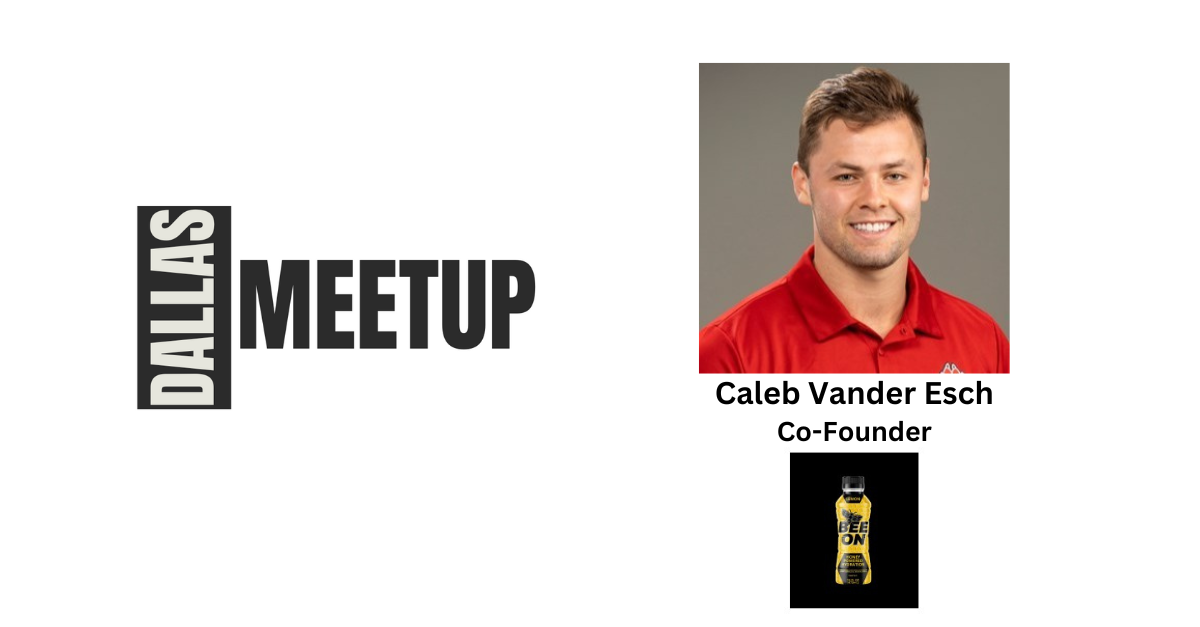 Caleb Vander Esch of BEE-ON to be featured at DallasMeetup