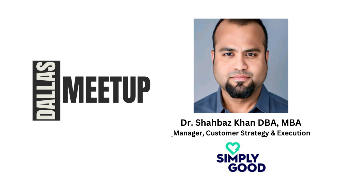 Dr. Shahbaz Khan of Simply Good to be featured at DallasMeetup