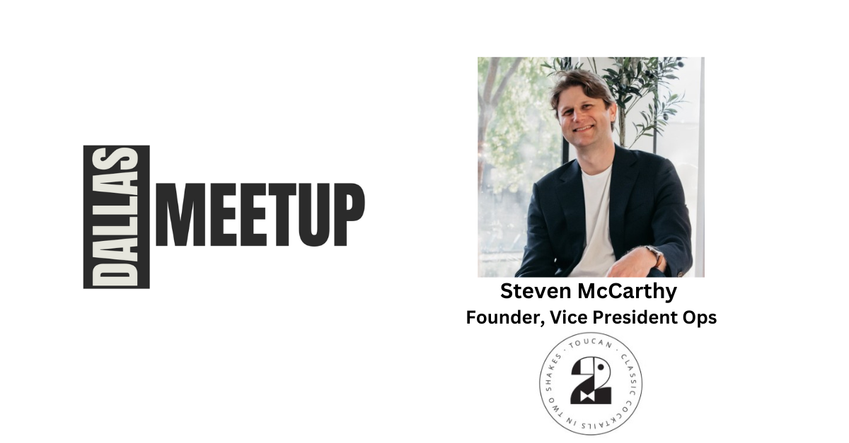 Steven McCarthy of Toucan Cocktails to be featured at DallasMeetup
