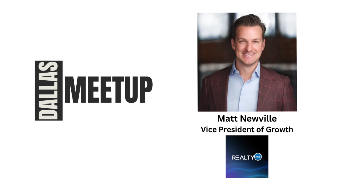 Matt Newville of RealtyAds to be featured at DallasMeetup