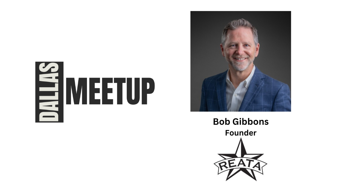 Bob Gibbons of REATA Commercial Realty to be featured at DallasMeetup