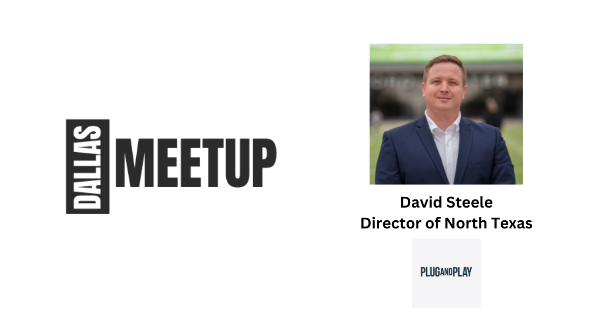 David Steele of Plug &amp; Play Tech Center’s Sportstech Vertical to be featured at DallasMeetup
