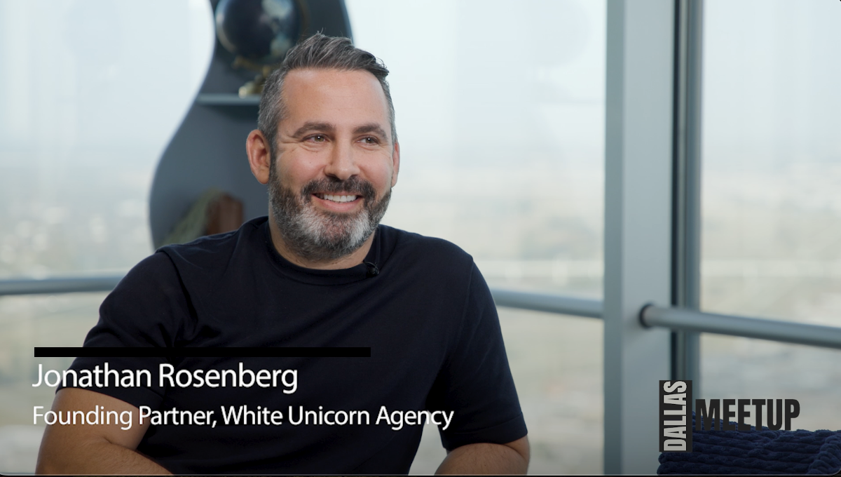 The DallasMeetup Dime w/ Carson Gibbons: Jonathan Rosenberg | White Unicorn Agency