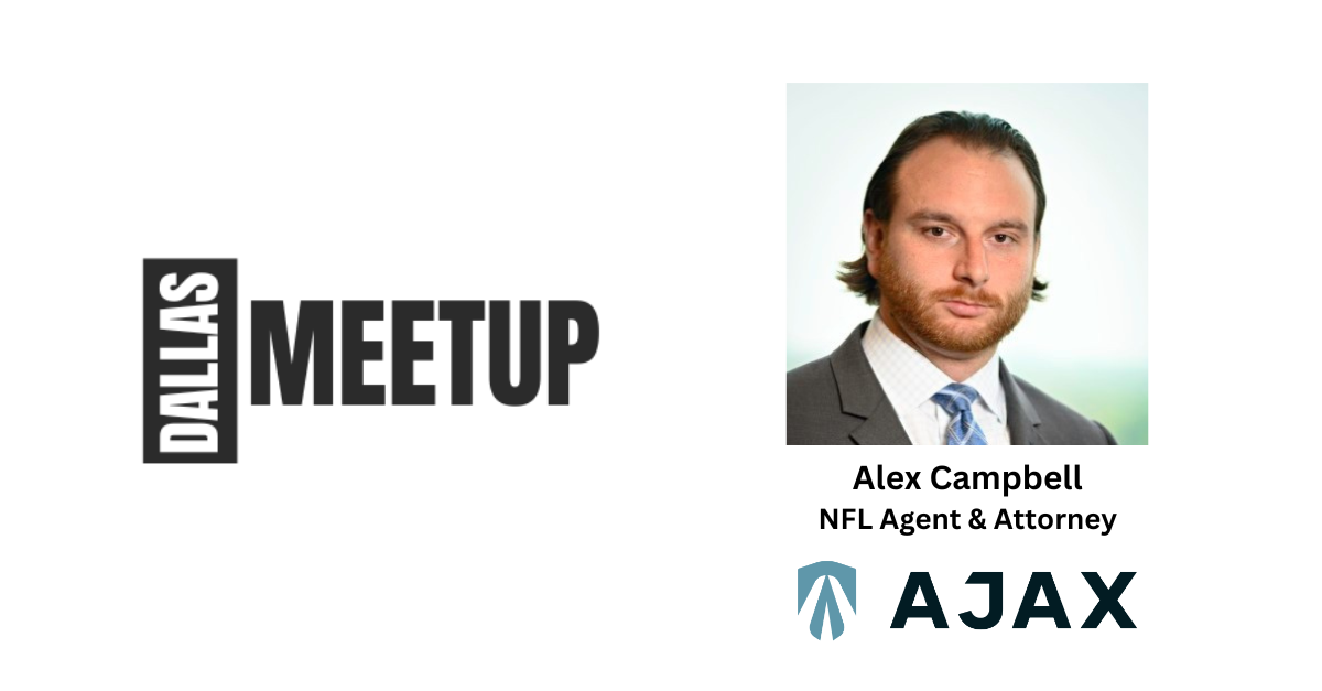 Alex Campbell of AJAX Sports Agency to be featured at DallasMeetup