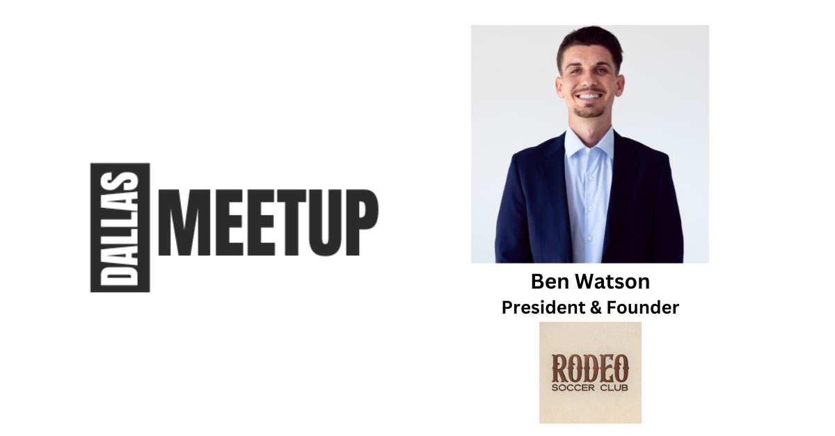 Ben Watson of Rodeo Soccer Club to be featured at DallasMeetup