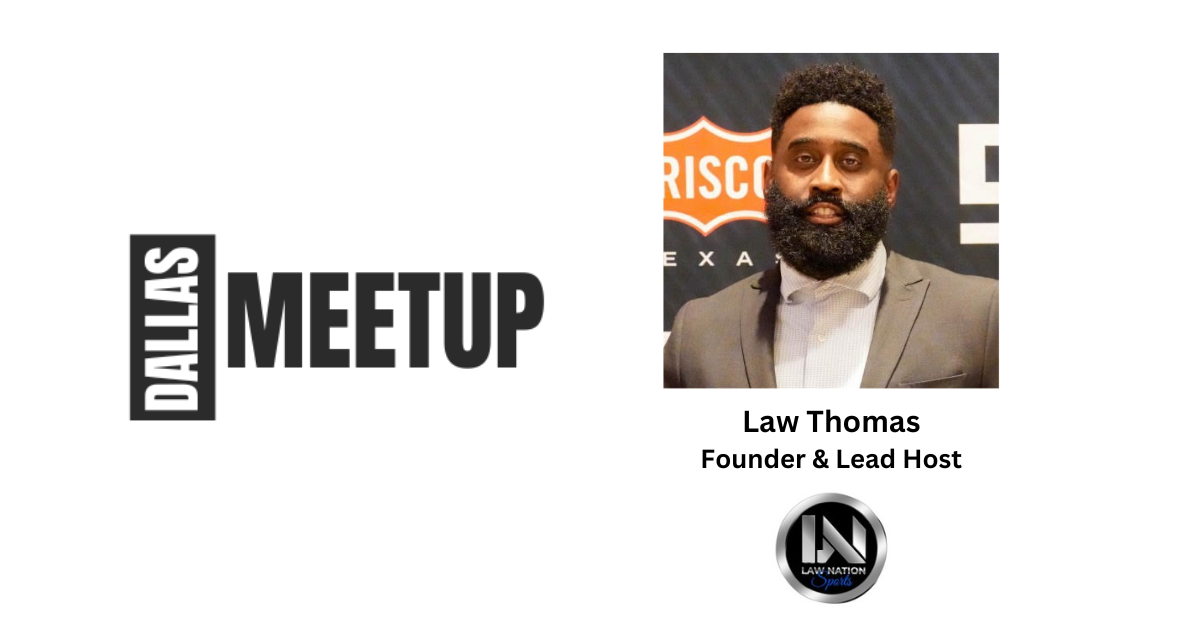 Law Thomas of Law Nation Sports to be featured at DallasMeetup