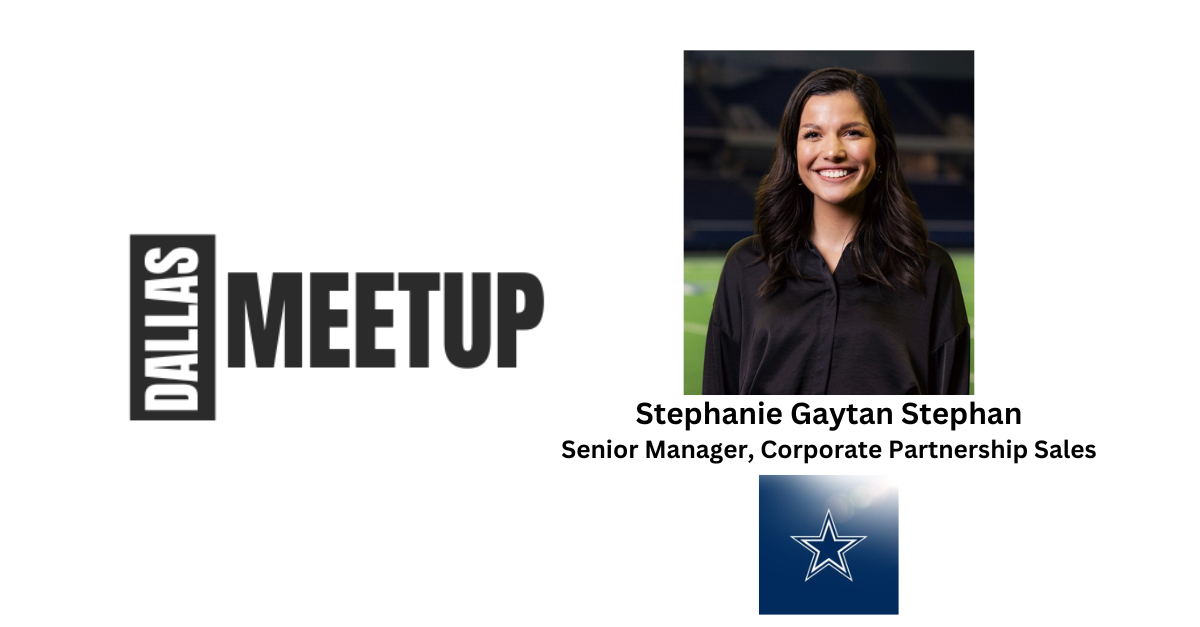 Stephanie Gaytan Stephan of the Dallas Cowboys to be featured at DallasMeetup