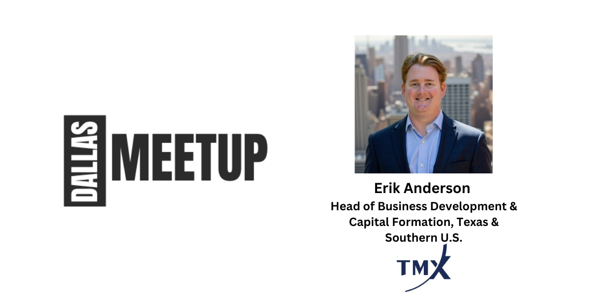 Erik Anderson of Toronto Stock Exchange to be featured at DallasMeetup