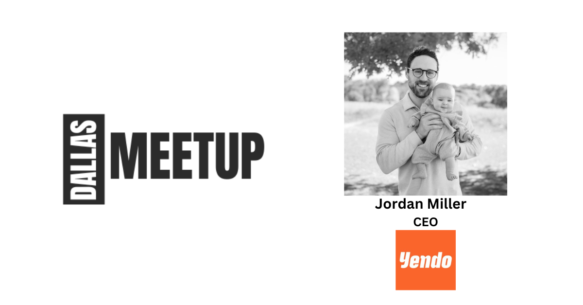 Jordan Miller of Yendo to be featured at DallasMeetup