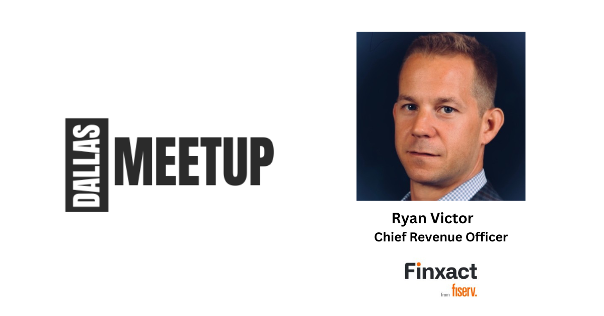Ryan Victor of Finxact to be feature at DallasMeetup