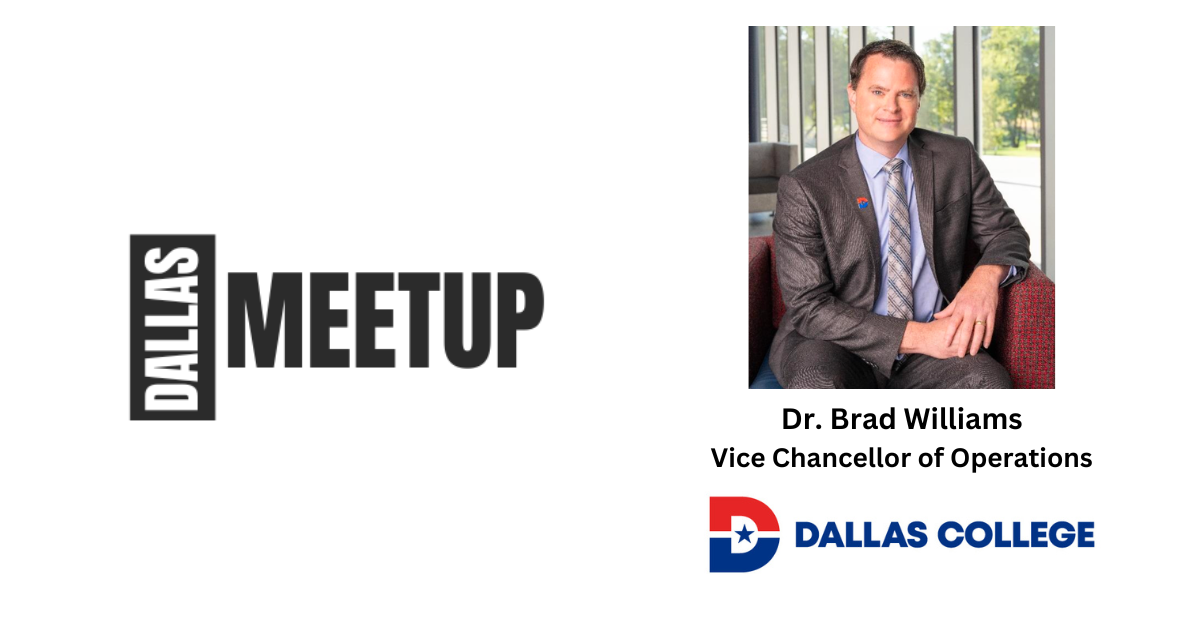 Dr. Brad Williams of Dallas College to be featured at DallasMeetup