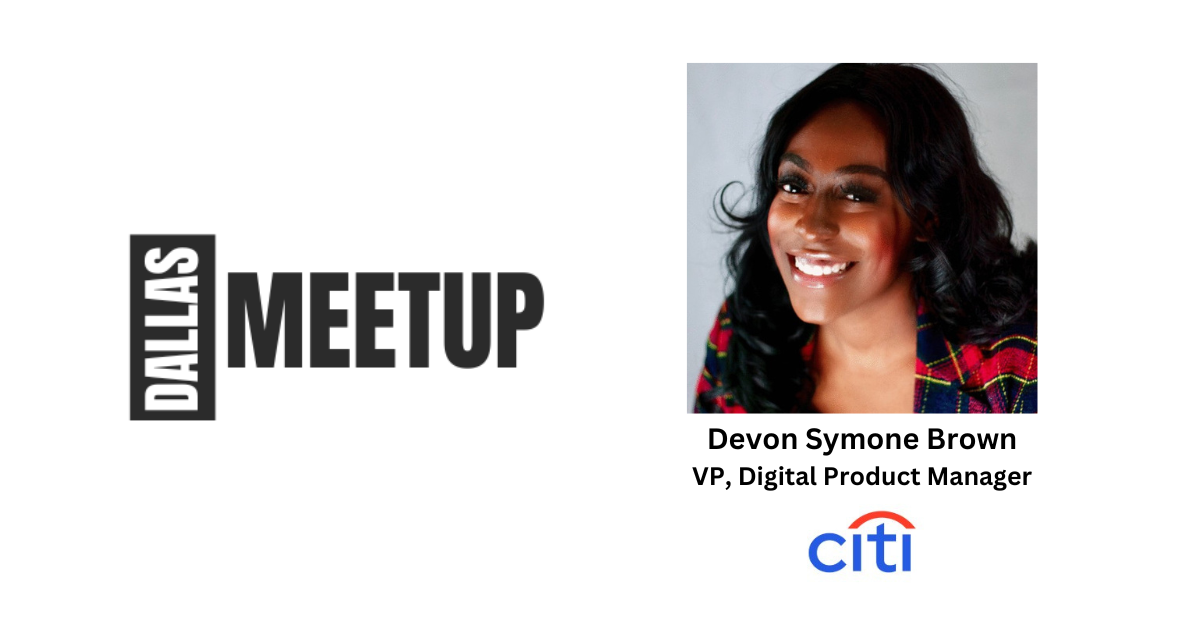 Devon Symone Brown of Citi to be featured at DallasMeetup