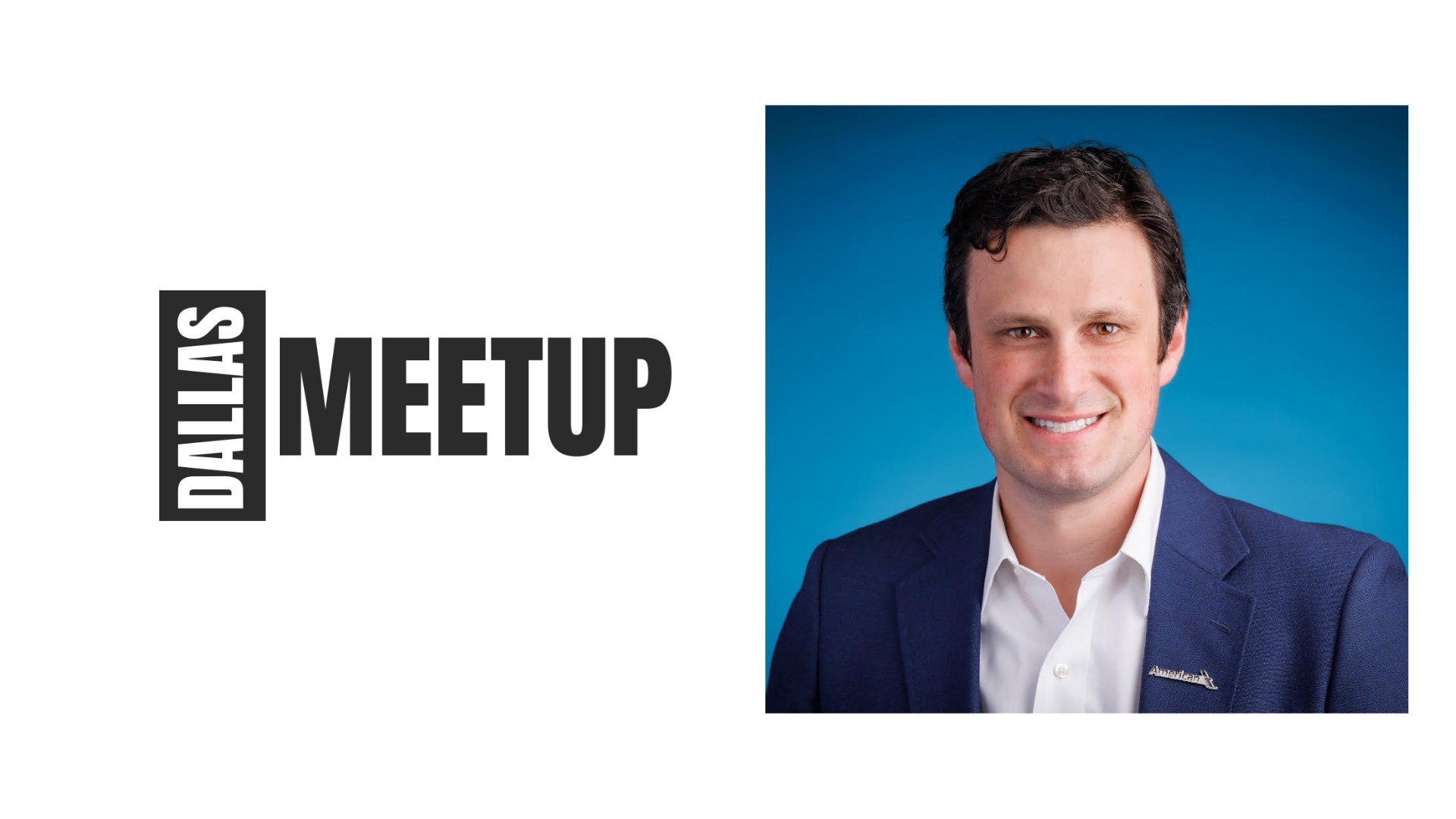Jacob Teplin of American Airlines joins DallasMeetup at Legacy Hall