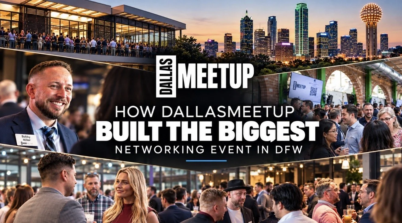 The Art of Visibility: How DallasMeetup Built the Biggest Networking Event in DFW Leveraging Video