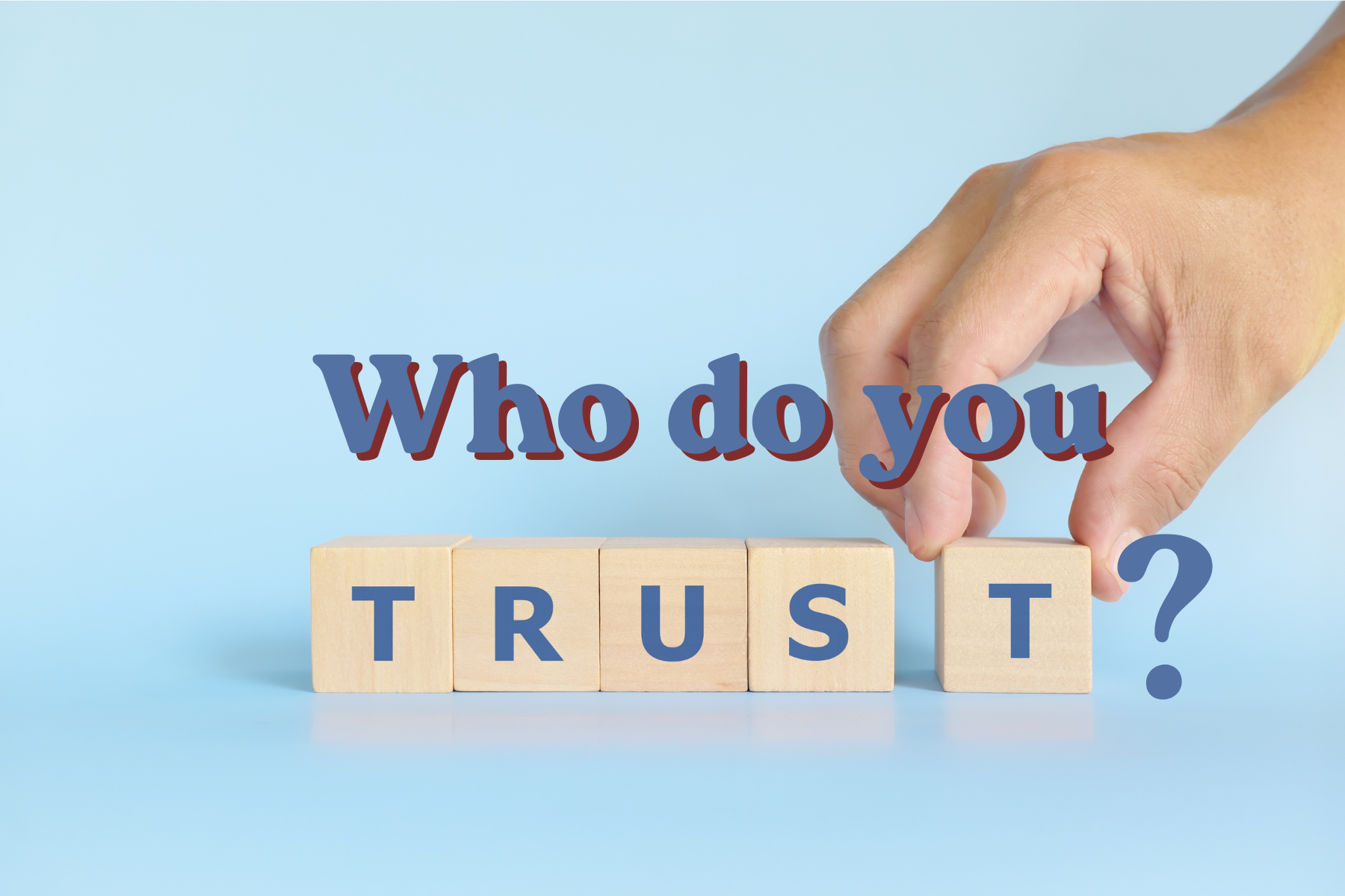 Who do you trust?