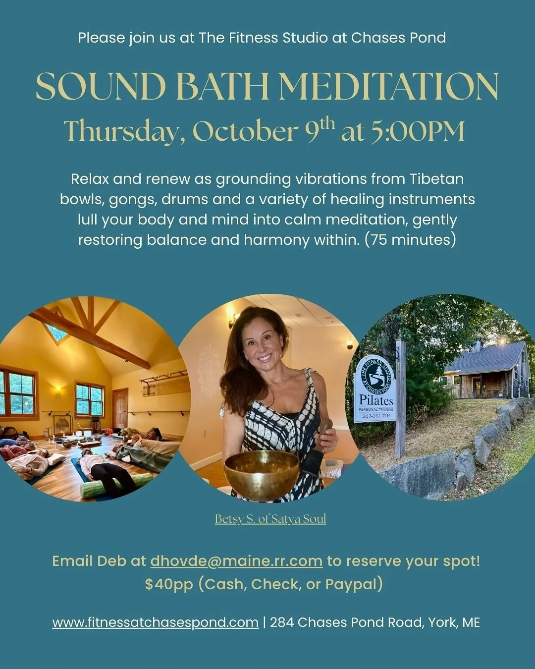 Please join us Thursday, October 9th at 5:00pm for a 75 minute Sound Bath with Betsy of Satya Soul at The Fitness Studio at Chases Pond. Relax and renew as grounding vibrations from Tibetan bowls, gongs, drums and a variety of healing instruments lul