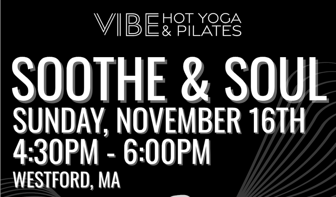 Soothe &amp; Soul - VIBE Westford, MA