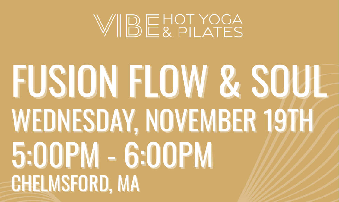 Fusion, Flow &amp; Soul - VIBE Chelmsford 
