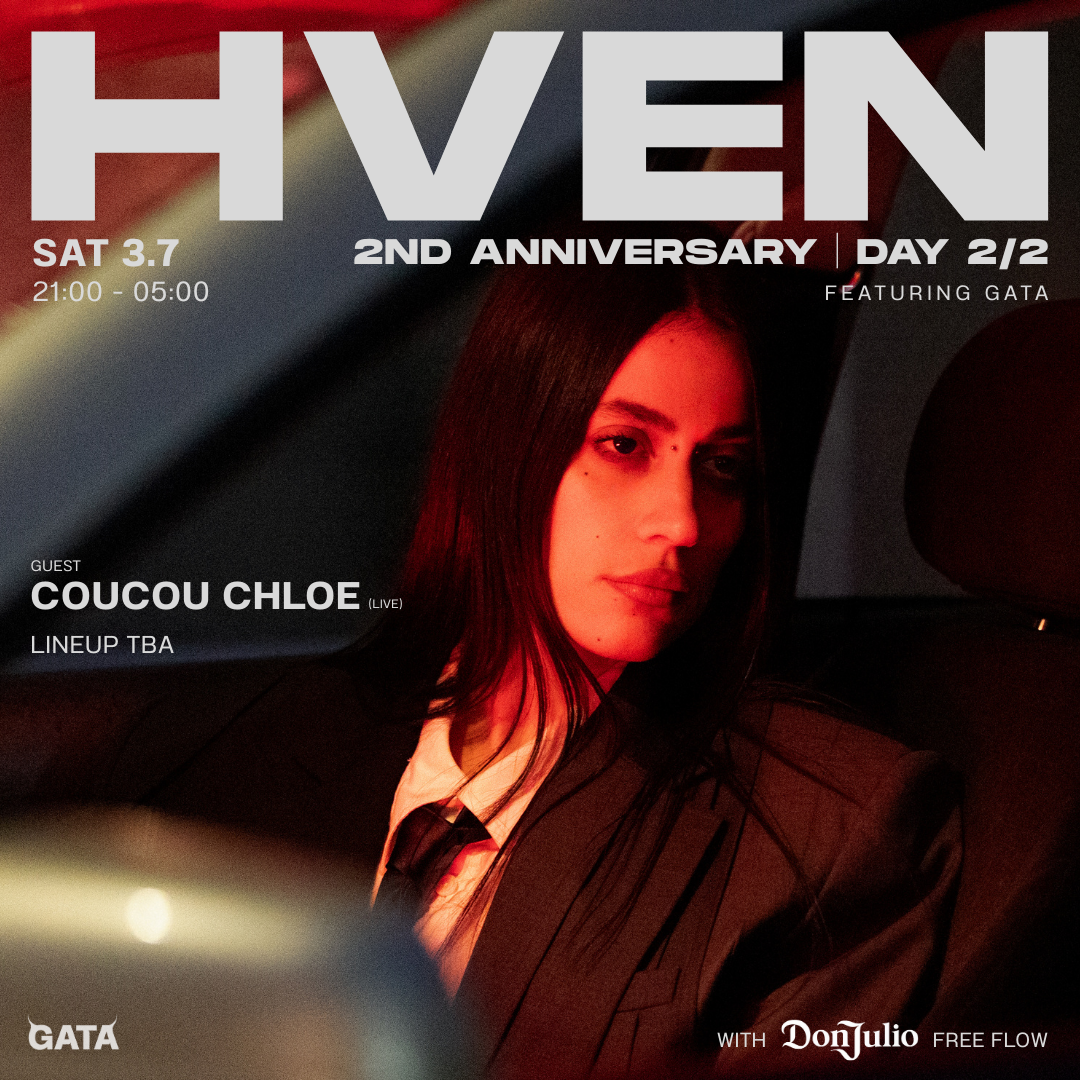 HVEN 2ND ANNIVERSARY DAY 2: COUCOU CHLOE │ with Don Julio Tequila Free-Flow