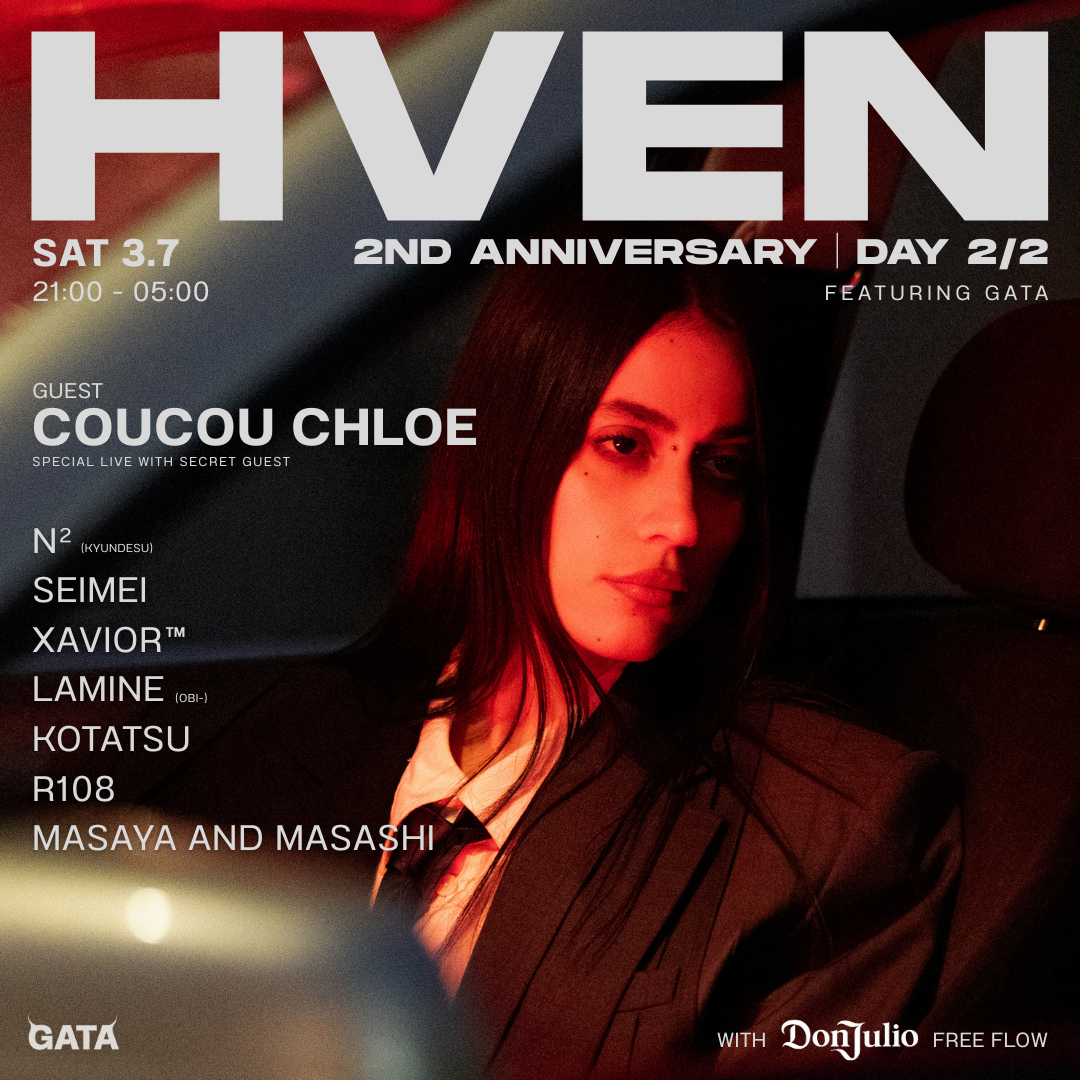 HVEN 2ND ANNIVERSARY DAY 2: COUCOU CHLOE │ with Don Julio Tequila Free-Flow