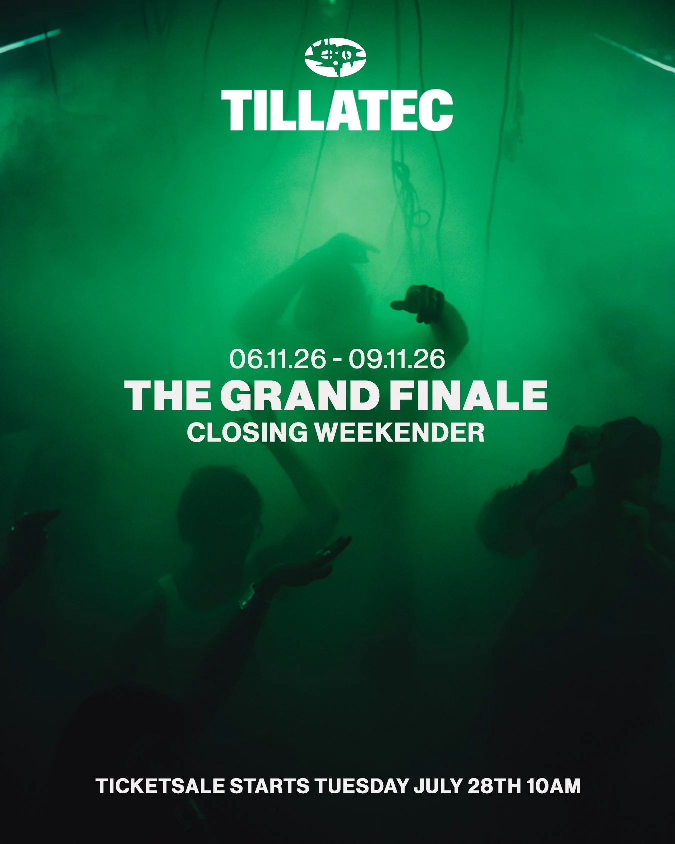 06.11 - 09.11 The Grand Finale TILLATEC closing weekender