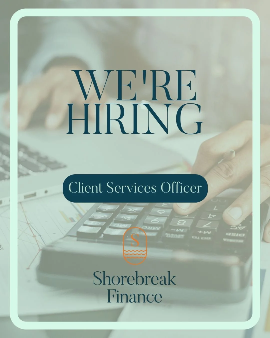 We're Hiring (again!)

Our team is growing again. We are on the lookout for a Client Services Officer to join our small and enthusiastic team at Shorebreak Finance. 

Read more about it via link in bio. We'd love to hear from you! 

#finance #careers