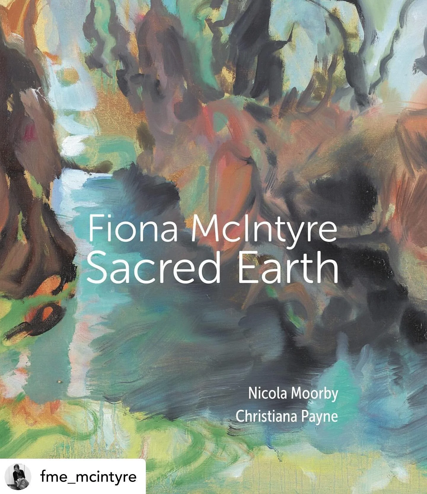 @fme_mcintyre Very excited that my new book Sacred Earth is about to be launched to accompany an exhibition starting 31 March - 12 May 2026, at Nature In Art Museum Gloucestershire. It includes new work made using mineral pigments mulled in oil on ca