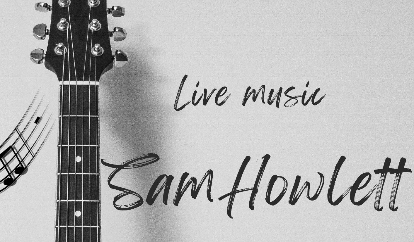 SAM HOWLETT - LIVE MUSIC 