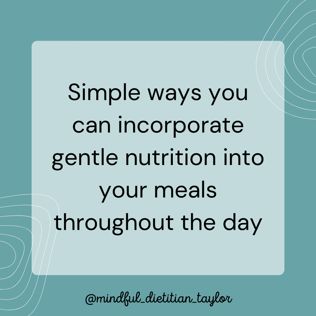 How to Incorporate Gentle Nutrition Into Your Meals