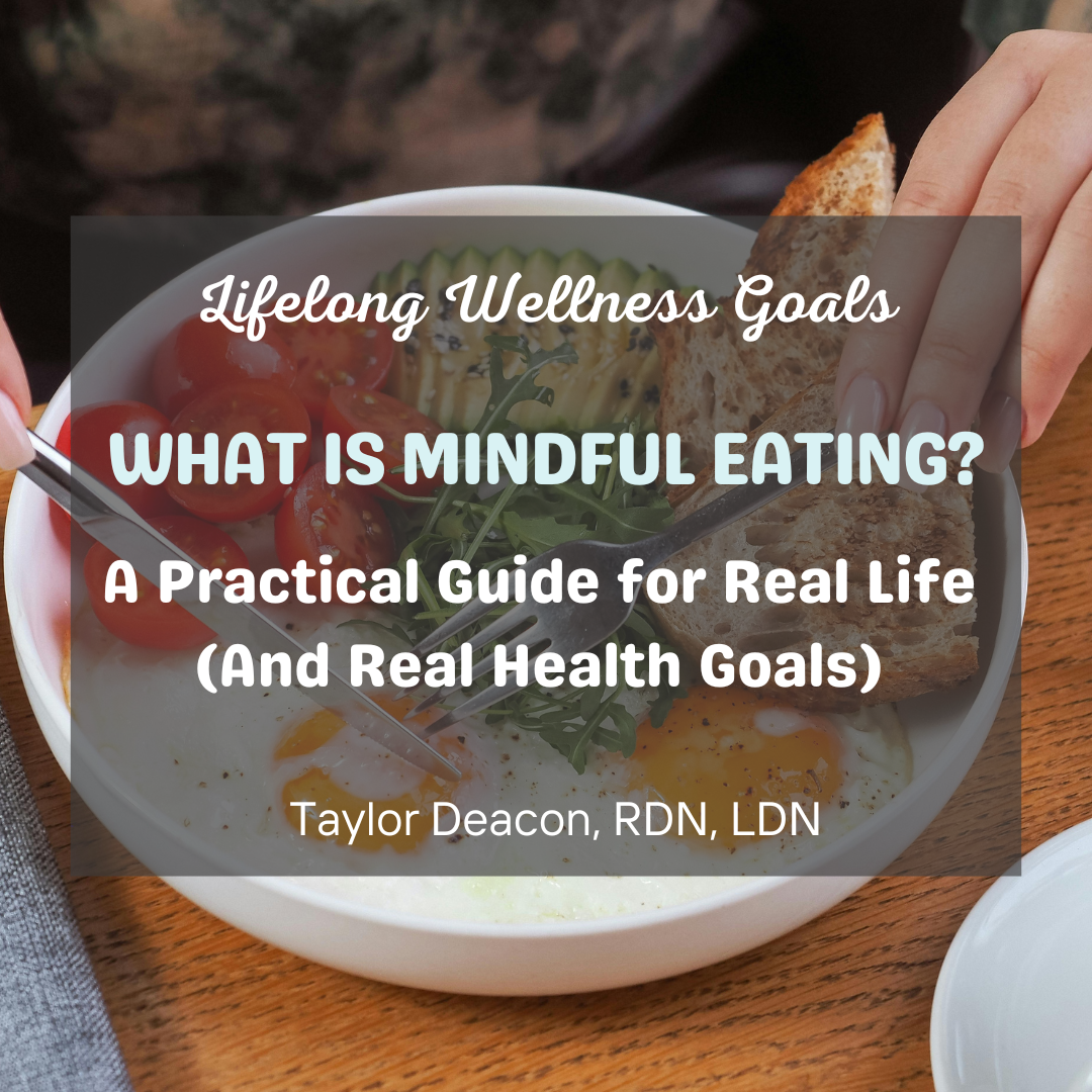 What is Mindful Eating? A Practical Guide for Real Life Health Goals
