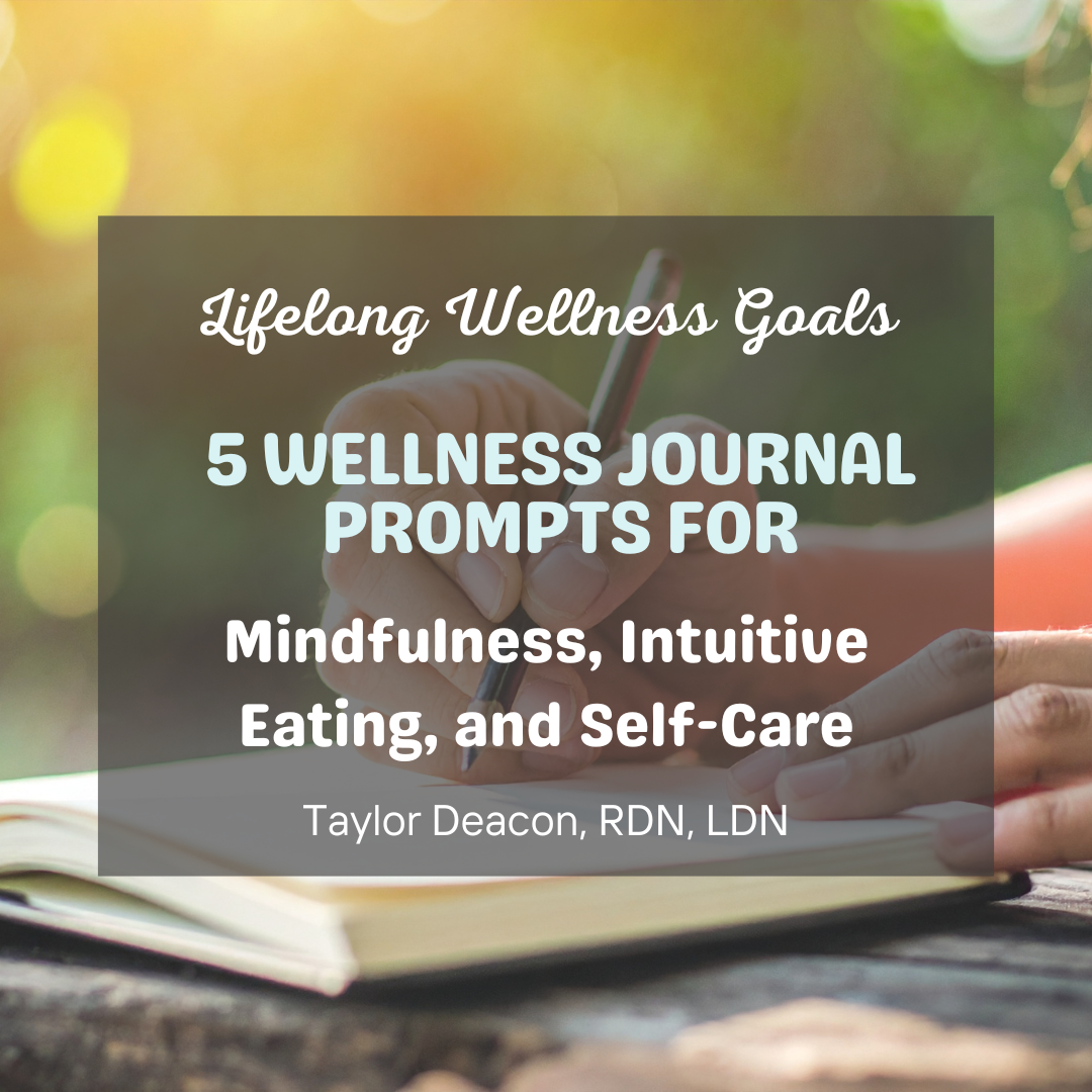 5 Journal Prompts for Mindfulness, Intuitive Eating, and Self-Care
