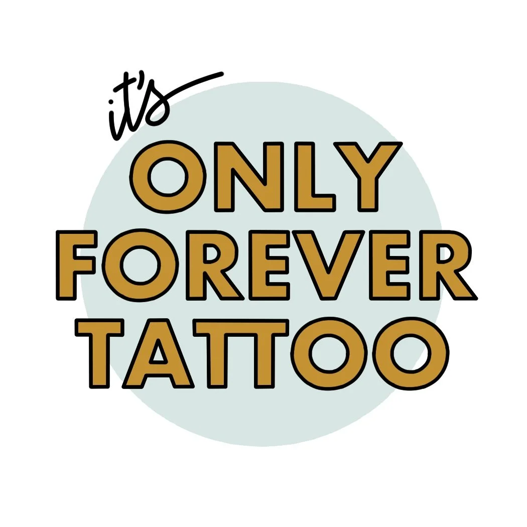It's Only Forever Tattoo