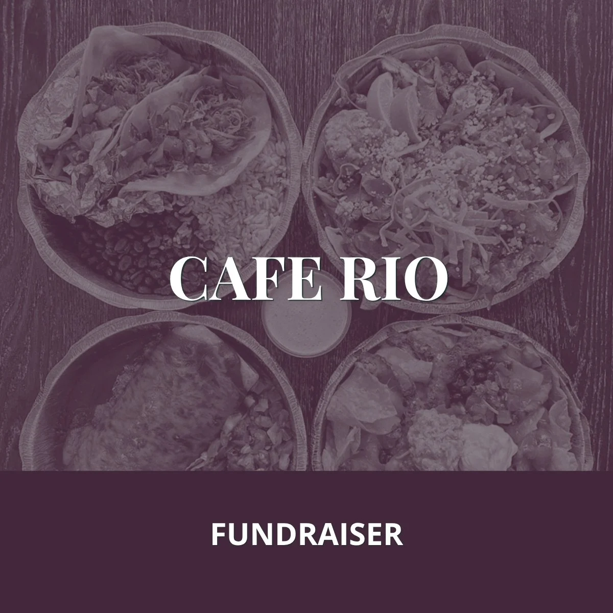 Cafe Rio Fundraiser